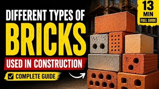 Different Types of Bricks Used in Construction | Complete Civil Engineering Guide