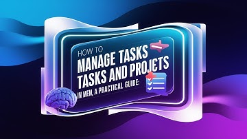 How to Mananage Tasks and Projects in Mem  A Practical Guide
