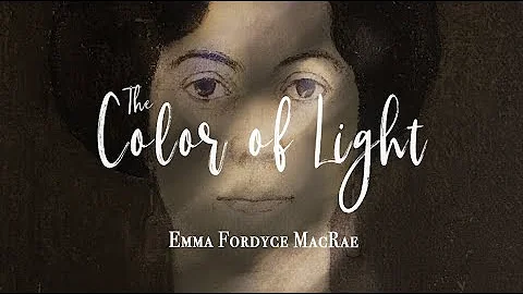 The Color of Light   Emma Fordyce MacRae
