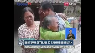 Sedih! Pertemuan Haru Antara Anak & Ibu Setelah 37 Tahun Tidak Pernah Bertemu - BIS 07/09