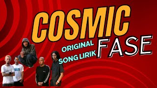 COSMIC (FASE ) #videomusicoriginal #videoliriklagu #musicyoutube #videomusic