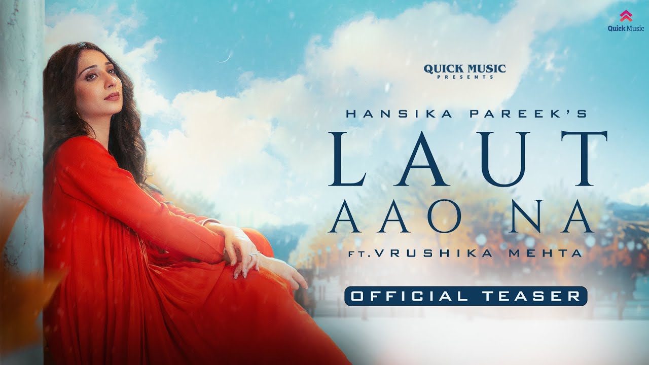 Laut Aao Na | Hansika Pareek | Vrushika Mehta | Official Teaser