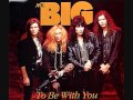 To Be With You - Mr. Big