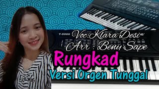 RUNGKAD||VERSI ORGEN TUNGGAL||COVER Klara Desi ft Beny Sape