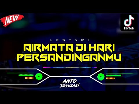 DJ AIRMATA DI HARI PERSANDINGANMU‼️ VIRAL TIKTOK || FUNKOT VERSION