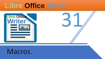 Curso Libre Office Writer. Macros. Vídeo 31.