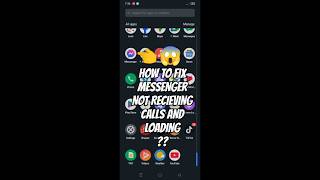 HOW TO FIX MESSENGER NOT RECIEVING CALLS AND LOADING (PAANO AYUSIN ANG MESSENGER KAPAG HINDI MA OPEN