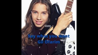 Say what you want -Gil Ofarim