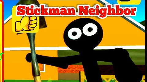 Playing Stickman Neighbor: Scary Secret Game: 1-5 Levels Completed
