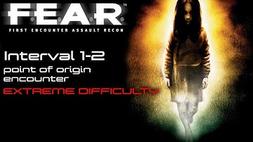F.E.A.R | Interval 1-2 | Extreme difficulty | no commentary blind playthrough