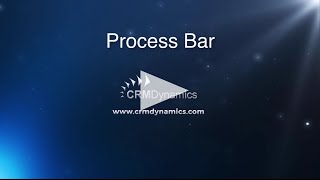 Process Bar in Microsoft Dynamics CRM - An Overview and where you can go to Customize it
