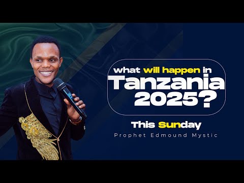 UNABII WA TANZANIA MWAKA 2025 05 01 2025 With ProphetedmoundMystic