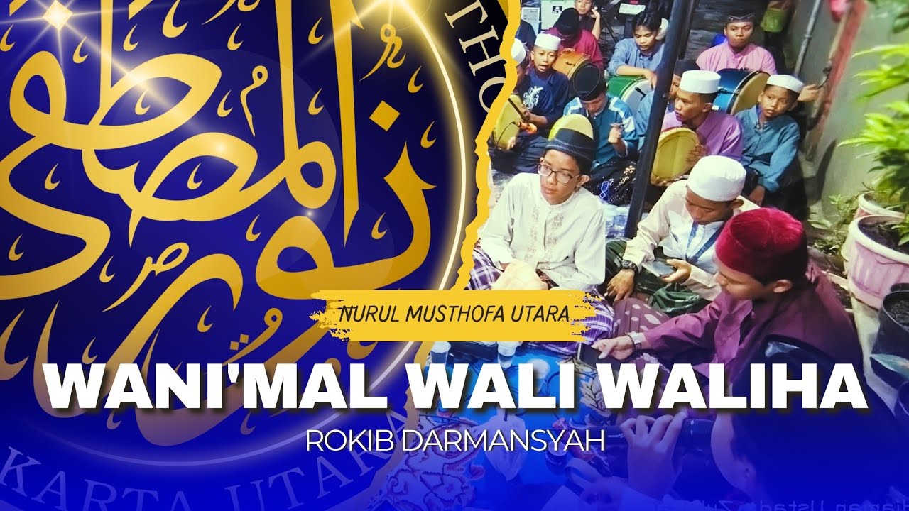 Qosidah Wani'mal Wali Waliha - Nurul Musthofa Utara