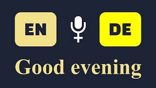 Good evening | Guten Abend [German Learning - Female Voice]