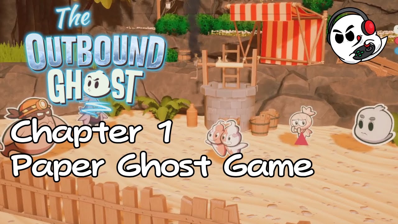The Outbound Ghost [Part 1] - Paper Ghost Game