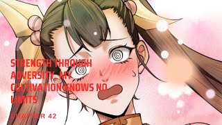 Strength Through Adversity My Cultivation Knows No Limits Chapter 42 Manhua Review