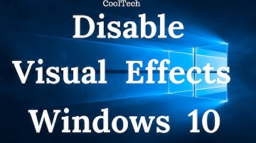 How to disable system visual effects to boost performance on Windows 10
