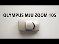 film camera olympus mju zoom 105 review