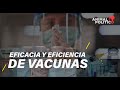 Qué es la eficacia de una vacuna y cómo se define