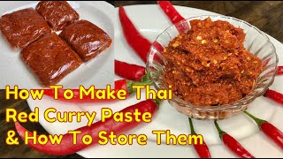 How To Make Thai Red Curry Paste And Ways To Store Them พรกแกงเผด - Yoyo&Min Kitchen -