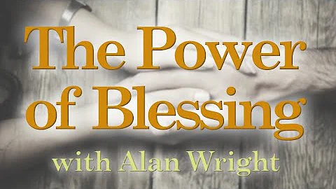 The Power Of Blessing - Alan Wright on LIFE Today ...