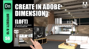56 || THE LOFT || Made in ADOBE DIMENSION || You can do it!