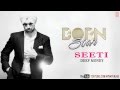 Seeti Deep Money Latest Punjabi Full Song (Audio) | Born Star