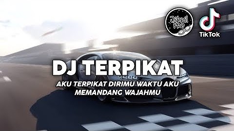 DJ TERPIKAT - AKU TERPIKAT DIRIMU WAKTU AKU MEMANDANG WAJAHMU TIKTOK VIRAL 2023 !