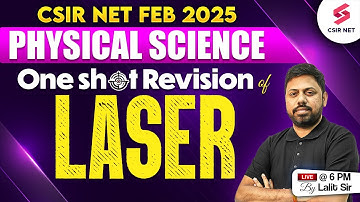CSIR NET FEB 2025 | Physical Science | Laser CSIR NET One Shot Revision | Lalit Kumar Sir