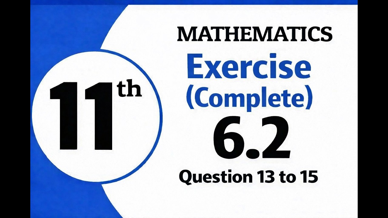 Class 11 math | new book | chapter 6 |Exercise 6.2| Question 13 to 15