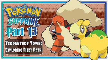 Pokemon Sapphire: Part 13 -  Verdanturf Town | Exploring Fiery Path!