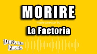 La Factoria - Morire (Versión Karaoke)