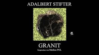 Granit - Adalbert Stifter (Komplettes Hörbuch)
