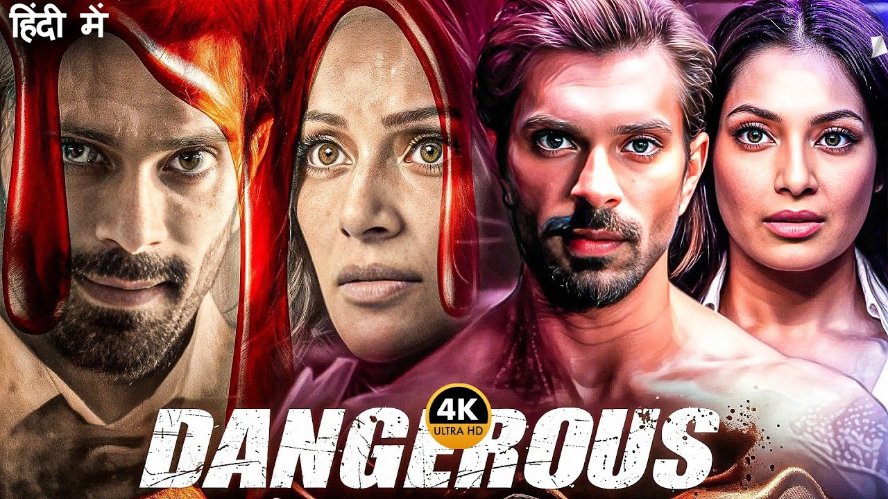 Bipasha Basu & Bipasha Basu (2025)Latest Hindi Dubbed Movie In Hindi | Dangerous | Hit Web Series HD