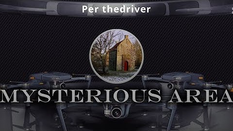 Drone flight 7 Mysterious Area