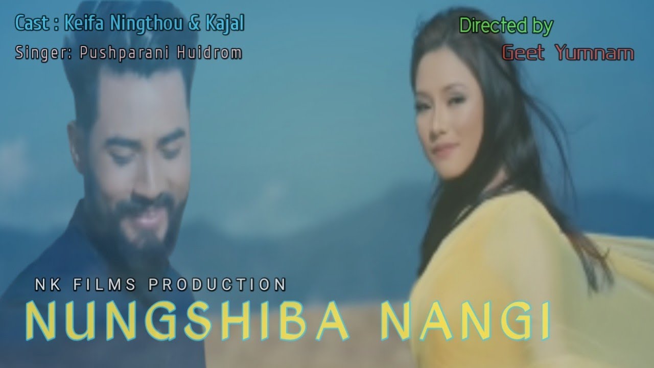 Nungshiba Nanngi Manipuri song || Pushparani Huidrom || Manipuri New ...