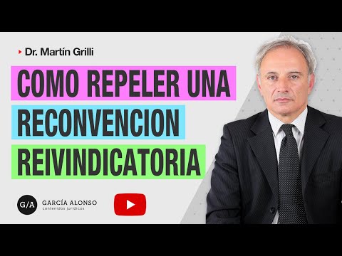 RECONVENCIÓN REIVINDICATORIA dentro de un JUICIO DE USUCAPIÓN: ¿cómo defenderse? Estrategias.