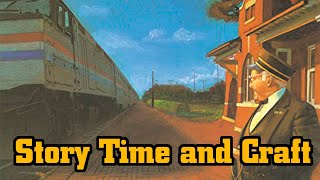 Story Time and Craft: Train Song