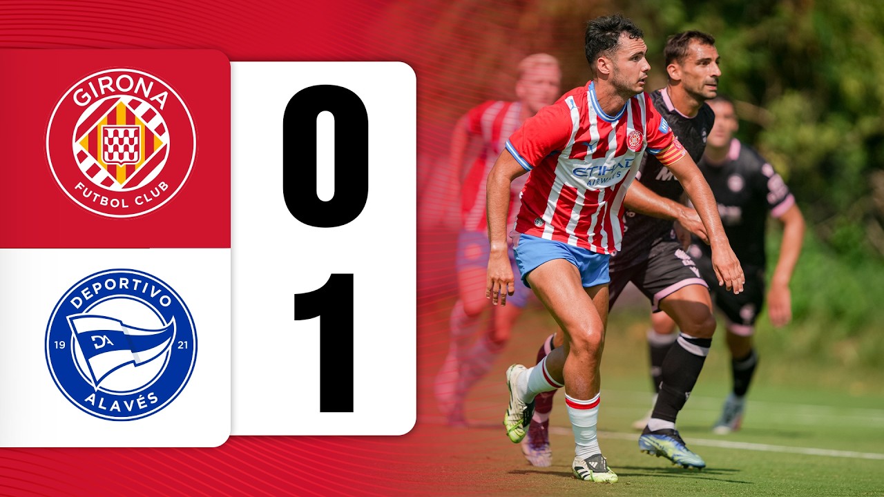 Girona FC 0–1 Deportivo Alavés full highlights