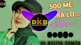 500-ME CHURA LO🔥EDM DROP BASS❌ DJ SAGAR RATH DJ ANUJ BANDA DJ ADITYA BANDA DJ KING OF BANDA DJ SHANI