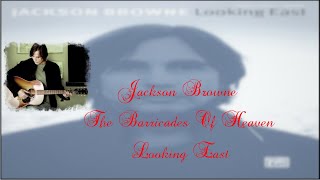 Jackson Browne - The Barricades Of Heaven (Lyrics) screenshot 4