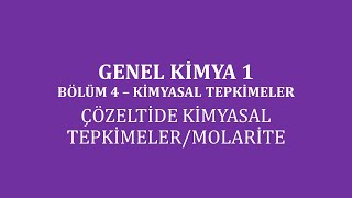 Genel Kimya 1-Bölüm 4 Kimyasal Tepkimelerçözeltide Kimyasal Tepkimelermolarite