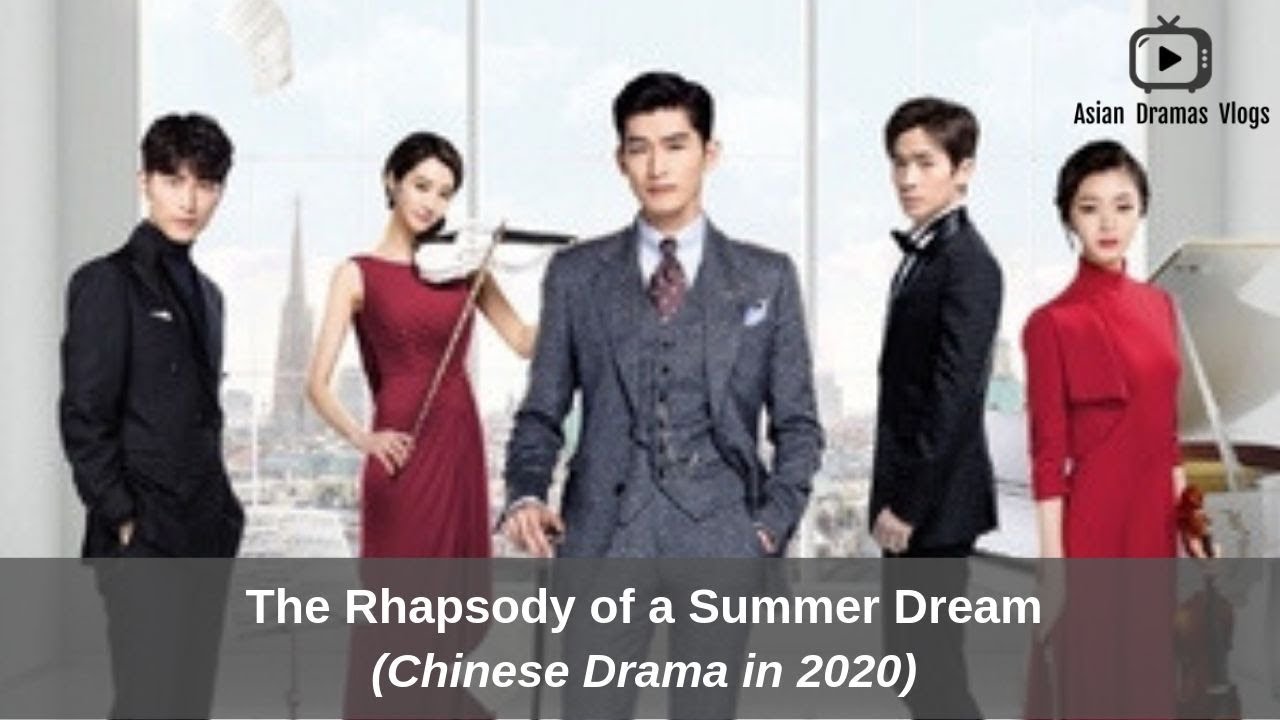 The Rhapsody Of A Summer Dream 夏梦狂诗曲 Upcoming Chinses Drama In 2020 Youtube