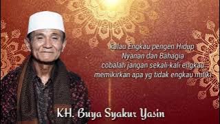 Status Wa Ceramah Singkat Buya Syakur 'Kunci Hidup Bahagia'