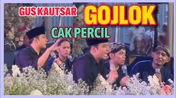 Gus Kautsar Gojlok Cak Percil Cs