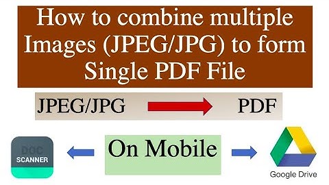GNDU Asr FINAL Exams SEP-2020 || How to Scan Answer Sheets (JPEG/JPG  Images ) to form 1 PDF File