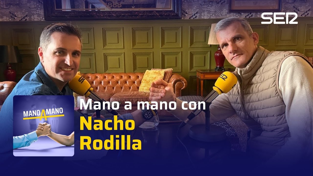 Mano a mano con Nacho Rodilla
