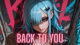 「Nightcore」Back To You - by CoreNV (Lyric Video)