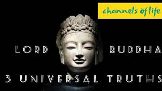 Lord Buddha  3 Universal Truths