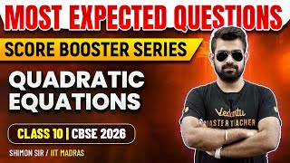 Famous Quadratic Equations | Most Expected Questions | Score Booster | Class 10 CBSE 2026 | Shimon Sir Wealth